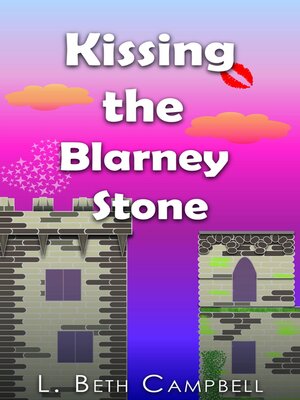 cover image of Kissing the Blarney Stone